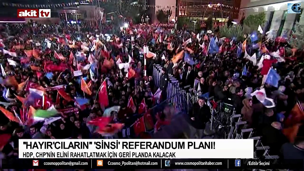 REFERANDUMDA KRİTİK SÜREÇ-(Alçak Oyunlar Sergilenmeye Başlandı)