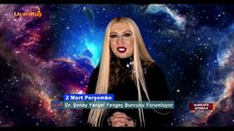 Astrolog Şenay Yangel _ 2 Mart 2017 için Burç Yorumları