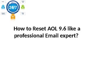How to Reset AOL 9.6 like a professional Email expert?