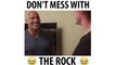 Dont Mess with the Rock