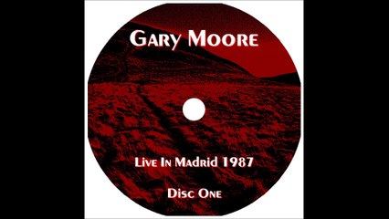 Gary Moore [16] The Loner Madrid, Spain May 10 1987