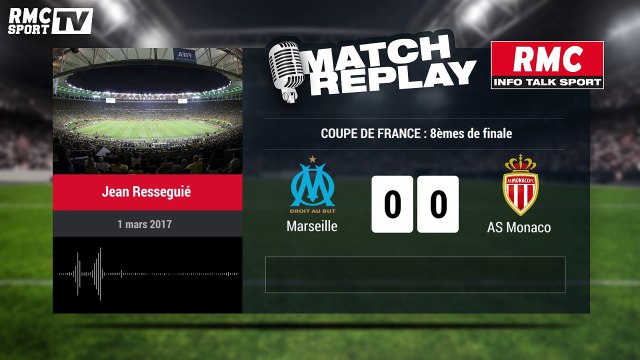 Marseille - Monaco (3-4) : Le Match Replay avec le son RMC Sport !
