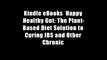 Kindle eBooks  Happy Healthy Gut: The Plant-Based Diet Solution to Curing IBS and Other Chronic