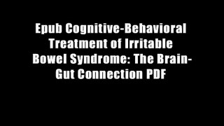 Epub Cognitive-Behavioral Treatment of Irritable Bowel Syndrome: The Brain-Gut Connection PDF