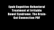Epub Cognitive-Behavioral Treatment of Irritable Bowel Syndrome: The Brain-Gut Connection PDF