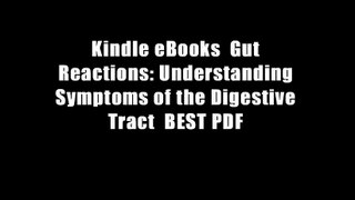 Kindle eBooks  Gut Reactions: Understanding Symptoms of the Digestive Tract  BEST PDF