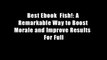 Best Ebook  Fish!: A Remarkable Way to Boost Morale and Improve Results  For Full