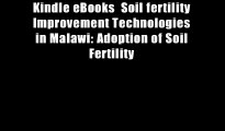 Kindle eBooks  Soil fertility Improvement Technologies in Malawi: Adoption of Soil Fertility