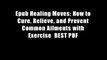 Epub Healing Moves: How to Cure, Relieve, and Prevent Common Ailments with Exercise  BEST PDF