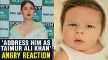 Kareena Kapoor ANGRY On Reports Of Taimur Named As 'Little John'