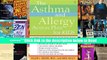 The Asthma and Allergy Action Plan for Kids: A Complete Program to Help Your Child Live a Full and