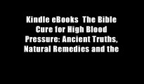 Kindle eBooks  The Bible Cure for High Blood Pressure: Ancient Truths, Natural Remedies and the