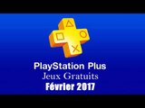 PlayStation Plus : Les Jeux Gratuits de Février 2017