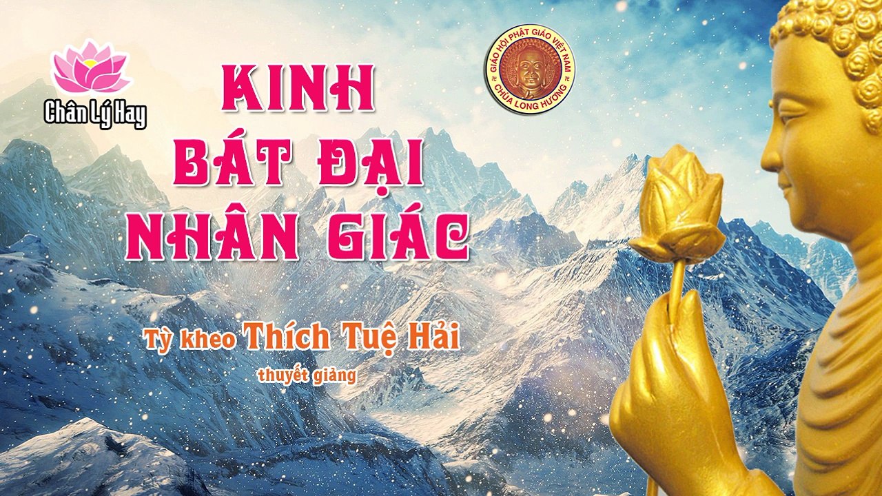 Kinh Bát Đại Nhân Giác 3 - Thầy Thích Tuệ Hải thuyết giảng