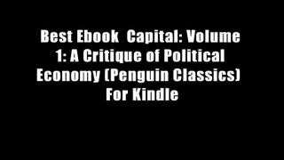 Best Ebook  Capital: Volume 1: A Critique of Political Economy (Penguin Classics)  For Kindle