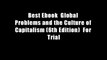 Best Ebook  Global Problems and the Culture of Capitalism (6th Edition)  For Trial