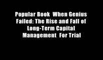 Popular Book  When Genius Failed: The Rise and Fall of Long-Term Capital Management  For Trial