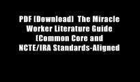 PDF [Download]  The Miracle Worker Literature Guide (Common Core and NCTE/IRA Standards-Aligned