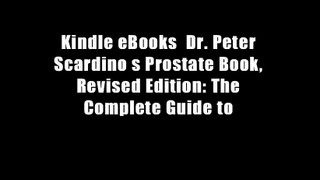 Kindle eBooks  Dr. Peter Scardino s Prostate Book, Revised Edition: The Complete Guide to