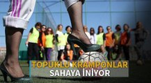 Topuklu kramponlar sahaya iniyor