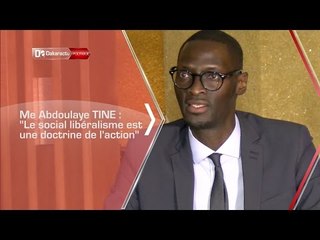 Me Abdoulaye TINE : Le social libéralisme est une doctrine de l'action