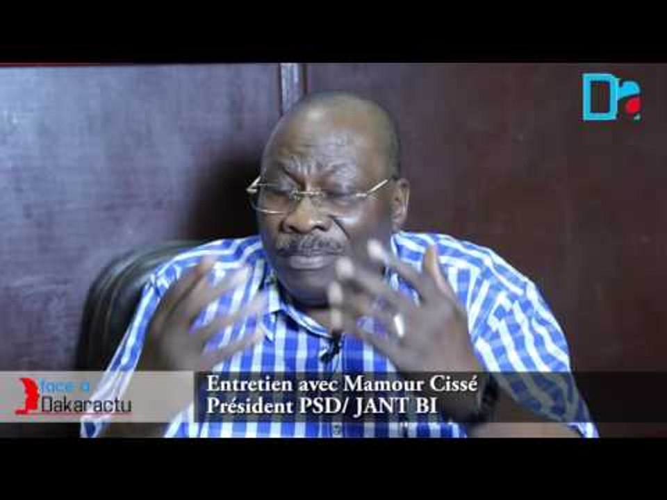 Entretien avec Mamour Cisse - Président PSD / JANT BI