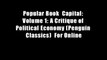 Popular Book  Capital: Volume 1: A Critique of Political Economy (Penguin Classics)  For Online