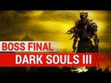 Dark Souls III : Boss Final - Guide et Stratégie dans le descriptif - Gameplay