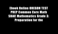 Ebook Online OREGON TEST PREP Common Core Math SBAC Mathematics Grade 3: Preparation for the