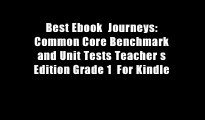 Best Ebook  Journeys: Common Core Benchmark and Unit Tests Teacher s Edition Grade 1  For Kindle