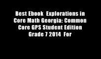 Best Ebook  Explorations in Core Math Georgia: Common Core GPS Student Edition Grade 7 2014  For