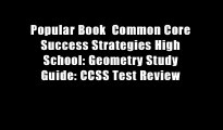 Popular Book  Common Core Success Strategies High School: Geometry Study Guide: CCSS Test Review