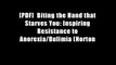 [PDF]  Biting the Hand that Starves You: Inspiring Resistance to Anorexia/Bulimia (Norton