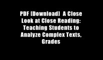 PDF [Download]  A Close Look at Close Reading: Teaching Students to Analyze Complex Texts, Grades
