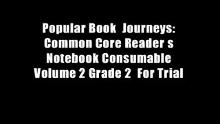 Popular Book  Journeys: Common Core Reader s Notebook Consumable Volume 2 Grade 2  For Trial