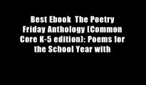 Best Ebook  The Poetry Friday Anthology (Common Core K-5 edition): Poems for the School Year with