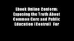 Ebook Online Conform: Exposing the Truth About Common Core and Public Education (Control)  For