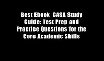 Best Ebook  CASA Study Guide: Test Prep and Practice Questions for the Core Academic Skills
