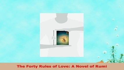 READ ONLINE  The Forty Rules of Love A Novel of Rumi