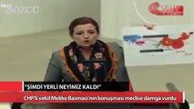 CHP'li vekil Melike Basmacı'nın konuşması meclise damgasını vurdu!