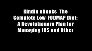 Kindle eBooks  The Complete Low-FODMAP Diet: A Revolutionary Plan for Managing IBS and Other