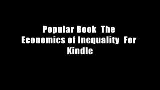 Popular Book  The Economics of Inequality  For Kindle
