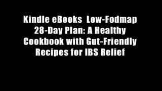 Kindle eBooks  Low-Fodmap 28-Day Plan: A Healthy Cookbook with Gut-Friendly Recipes for IBS Relief