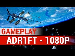 ADR1FT : 6 minutes d'exploration spatiale - Gameplay