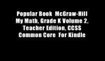 Popular Book  McGraw-Hill My Math, Grade K Volume 2, Teacher Edition, CCSS Common Core  For Kindle