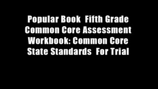 Popular Book  Fifth Grade Common Core Assessment Workbook: Common Core State Standards  For Trial