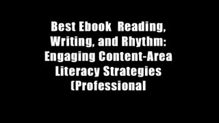 Best Ebook  Reading, Writing, and Rhythm: Engaging Content-Area Literacy Strategies (Professional