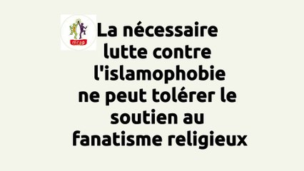 Non à l'islamophobie Non à l'obscurantisme religieux