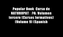 Popular Book  Curso de NATUROPAT??A: Volumen tercero (Cursos formativos) (Volume 9) (Spanish