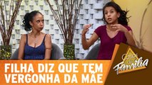 Filha diz que tem vergonha da mãe